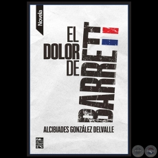 EL DOLOR DE BARRET - Autor: ALCIBADES GONZLEZ DELVALLE - Ao 2019